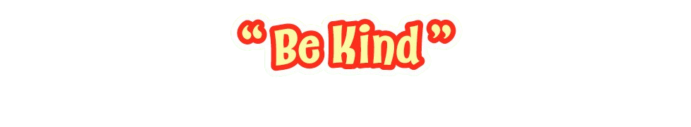 Be Kind